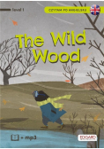 Czytam po angielsku The Wild Wood. Poziom 1
