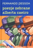 Poezje zebrane Alberta Caeiro