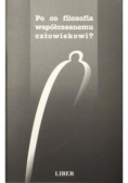 Po co filozofia współczesnemu człowiekowi