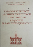 Katalog rysunków architektonicznych z akt Komisji Rządowej Spraw Wewnętrznych