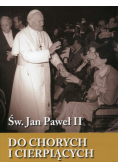 Do chorych i cierpiących