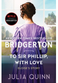 Bridgertons. To Sir Phillip with love