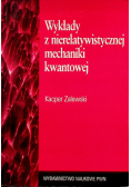 Wykłady z nierelatywistycznej mechaniki kwantowej