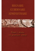 Regnare Gubernare Administrare
