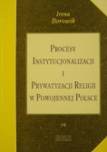 Procesy instytucjonalizacji i prywatyzacji religii w powojennej Polsce