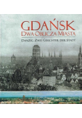 Gdańsk Dwa oblicza miasta