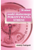 30 minut nauki skutecznego pokonywania stresu