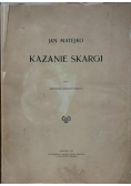 Jan Matejko Kazanie Skargi 1913 r