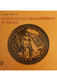 Dzieje Sztuki Medalierskiej W Polsce