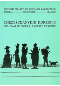 Chrześcijańskie korzenie misjonarze święci rycerze zakonni