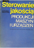 Sterowanie jakością produkcji maszyn i urządzeń