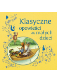 Klasyczne opowieści dla małych dzieci