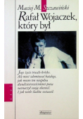 Rafał Wojaczek który był
