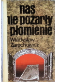Nas nie pożarły płomienie