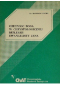 Obecność Boga w chrystologicznej refleksji ewangelisty Jana