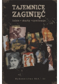 Tajemnice zaginięć Ludzie skarby cywilizacje