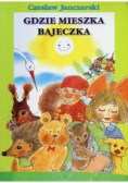 Gdzie mieszka bajeczka