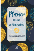 Planer utkany z marzeń od Gabrieli Gargaś