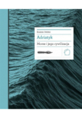 Adriatyk Morze i jego cywilizacja