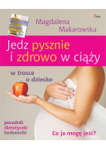 Jedz pysznie i zdrowo w ciąży