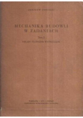 Mechanika budowli w zadaniach Tom I Układy statycznie wyznaczalne