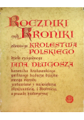 Roczniki czyli kroniki sławnego Królestwa Polskiego Księga 10