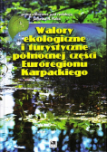 Walory ekologiczne i turystyczne północnej części Euroregionu Karpackiego