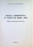 Opieka zdrowotna w Łodzi do roku 1945