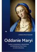Oddanie Maryi. Traktat o prawdziwym nabożeństwie