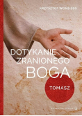 Dotykanie zranionego Boga