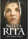 Święta Rita Życie usłane różami