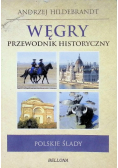 Węgry Przewodnik historyczny