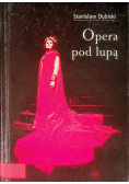 Opera pod lupą