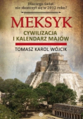 Meksyk Cywilizacja i kalendarz Majów