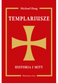 Templariusze Historia i mity