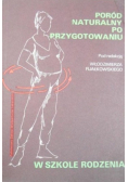 Poród naturalny po przygotowaniu w szkole rodzenia