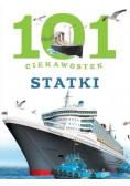 101 ciekawostek. Statki