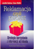 Reklamacja czyli prezent Strategia korzystania z informacji od klienta
