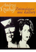 Zniewalająca moc kultury