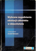 Wybrane zagadnienia edukacji człowieka w dzieciństwie