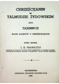 Chrześcijanin w Talmudzie Żydowskim  czyli Tajemnice nauki Rabinów o Chrześcijanach