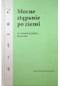 Mocne stąpanie po ziemi w ramach projektu Rezerwat