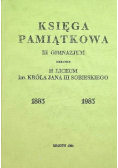 Księga pamiątkowa III gimnazjum obecnie II Liceum Im. Króla Jana Sobieskiego w Krakowie 1883-1958