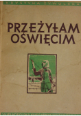 Przeżyłam Oświęcim 1949 r.