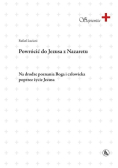 Powrócić do Jezusa z Nazaretu