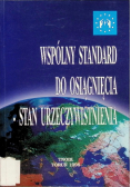 Wspólny standard do osiągnięcia stan urzeczywistnienia