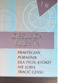 Obsługa klienta Praktyczny poradnik dla tych, którzy nie lubią tracić czasu