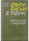 Zbiór zadań z fizyki. Elektryczność i magnetyzm