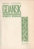 Gdańsk wczesnośredniowieczny w świetle wykopalisk