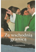 Za wschodnią granicą